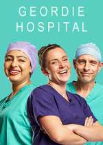 Watch Geordie Hospital Gomovies