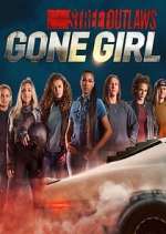 Watch Street Outlaws: Gone Girl Gomovies