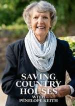 Watch Saving Country Houses with Penelope Keith Gomovies