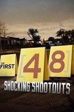 Watch The First 48: Shocking Shootouts Gomovies