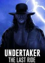 Watch Undertaker: The Last Ride Gomovies
