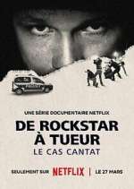 Watch De rockstar à tueur: le cas Cantat Gomovies