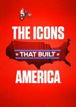 Watch The Icons That Built America Gomovies