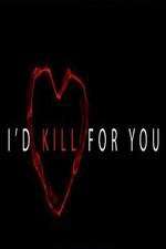 Watch I'd Kill for You Gomovies