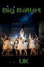 Watch Big Ballet UK Gomovies