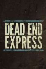 Watch Dead End Express Gomovies