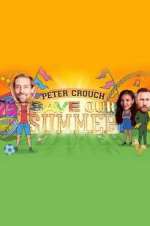 Watch Peter Crouch: Save Our Summer Gomovies