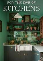 Watch For the Love of Kitchens Gomovies