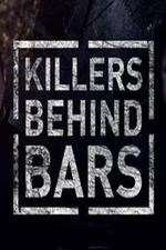 Watch Killers Behind Bars: The Untold Story Gomovies