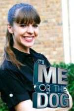 Watch It's Me or the Dog Gomovies