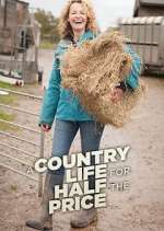 Watch A Country Life for Half the Price with Kate Humble Gomovies