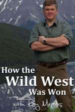 Watch How the Wild West Was Won with Ray Mears Gomovies