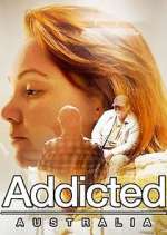 Watch Addicted Australia Gomovies