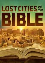 Watch Lost Cities of the Bible Gomovies