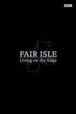 Watch Fair Isle: Living on the Edge Gomovies