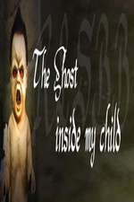 Watch The Ghost Inside My Child Gomovies