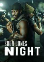 Watch Soon Comes Night Gomovies
