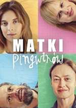 Watch Matki Pingwinów Gomovies