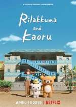 Watch Rilakkuma and Kaoru Gomovies