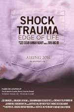 Watch Shock Trauma: Edge of Life Gomovies