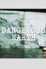 Watch Dangerous Earth Gomovies
