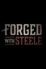 Watch Forged With Steele Gomovies