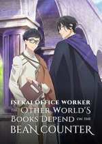 Watch Isekai Office Worker: The Other World\'s Books Depend on the Bean Counter Gomovies
