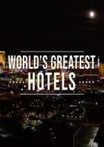Watch Inside the World's Greatest Hotels Gomovies