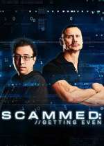 Watch Scammed: Getting Even Gomovies