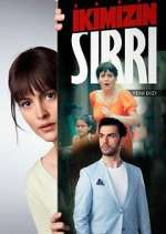Watch İkimizin Sırrı Gomovies