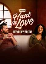 Watch Hunt for Love: Between the Sheets Gomovies