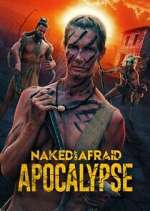 Watch Naked and Afraid: Apocalypse Gomovies