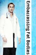 Watch Embarrassing Fat Bodies Gomovies