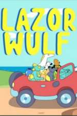 Watch Lazor Wulf Gomovies