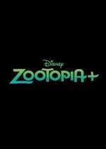 Watch Zootopia+ Gomovies