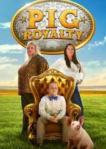 Watch Pig Royalty Gomovies