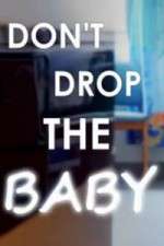 Watch Don't Drop the Baby Gomovies
