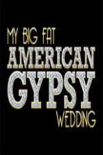Watch My Big Fat American Gypsy Wedding Gomovies