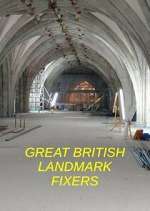 Watch Great British Landmark Fixers Gomovies