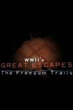Watch WWII's Great Escapes: The Freedom Trails Gomovies