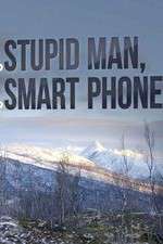 Watch Stupid Man, Smart Phone Gomovies