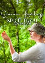 Watch Joanna Lumley's Spice Trail Adventure Gomovies