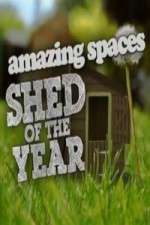 Watch Amazing Spaces Shed Of The Year Gomovies
