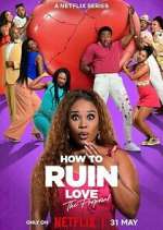 Watch How to Ruin Love Gomovies