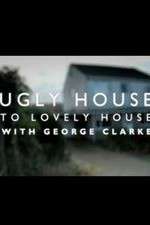 Watch Ugly House to Lovely House with George Clarke Gomovies