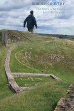 Watch Border Country The Story of Britains Lost Middleland Gomovies