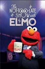 Watch The Not Too Late Show with Elmo Gomovies