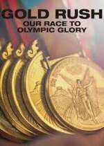 Watch Gold Rush: Our Race to Olympic Glory Gomovies