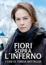 Watch Fiori sopra l'inferno - I casi di Teresa Battaglia Gomovies
