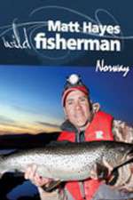 Watch Matt Hayes Fishing: Wild Fisherman Norway Gomovies